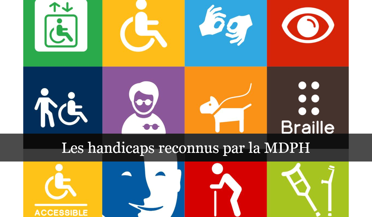handicaps reconnus par la MDPH