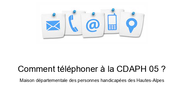 Comment téléphoner à la CDAPH 05 ?