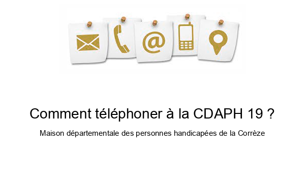 Comment téléphoner à la CDAPH 19 ?