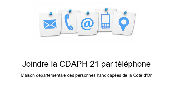 Joindre la CDAPH 21 par téléphone