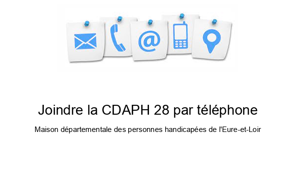 Joindre la CDAPH 28 par téléphone
