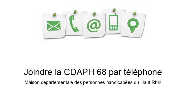 Joindre la CDAPH 68 par téléphone