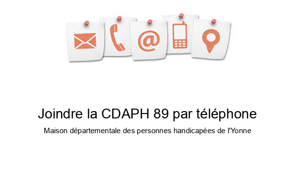 Joindre la CDAPH 89 par téléphone
